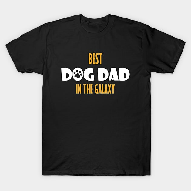 best dog dad in the galaxy T-Shirt by bisho2412